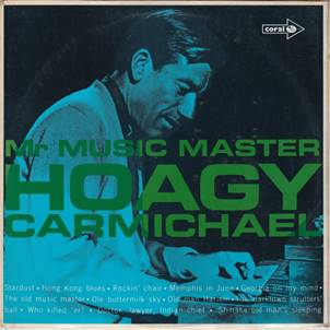 GR LP Hoagy Carmichael - Mr Music Master HA.jpg